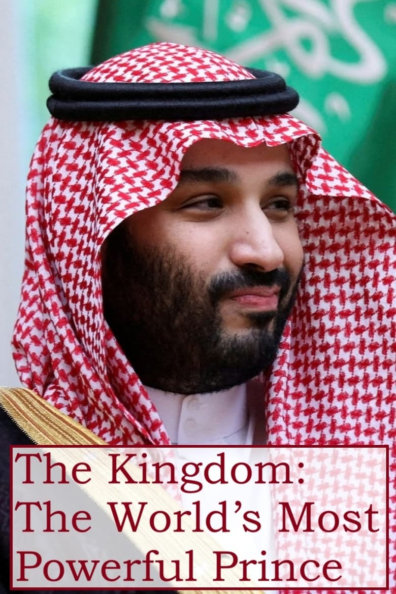 Poster of Episodes in The Kingdom  The World’s Most Powerful Prince - Series 1 - Series 1