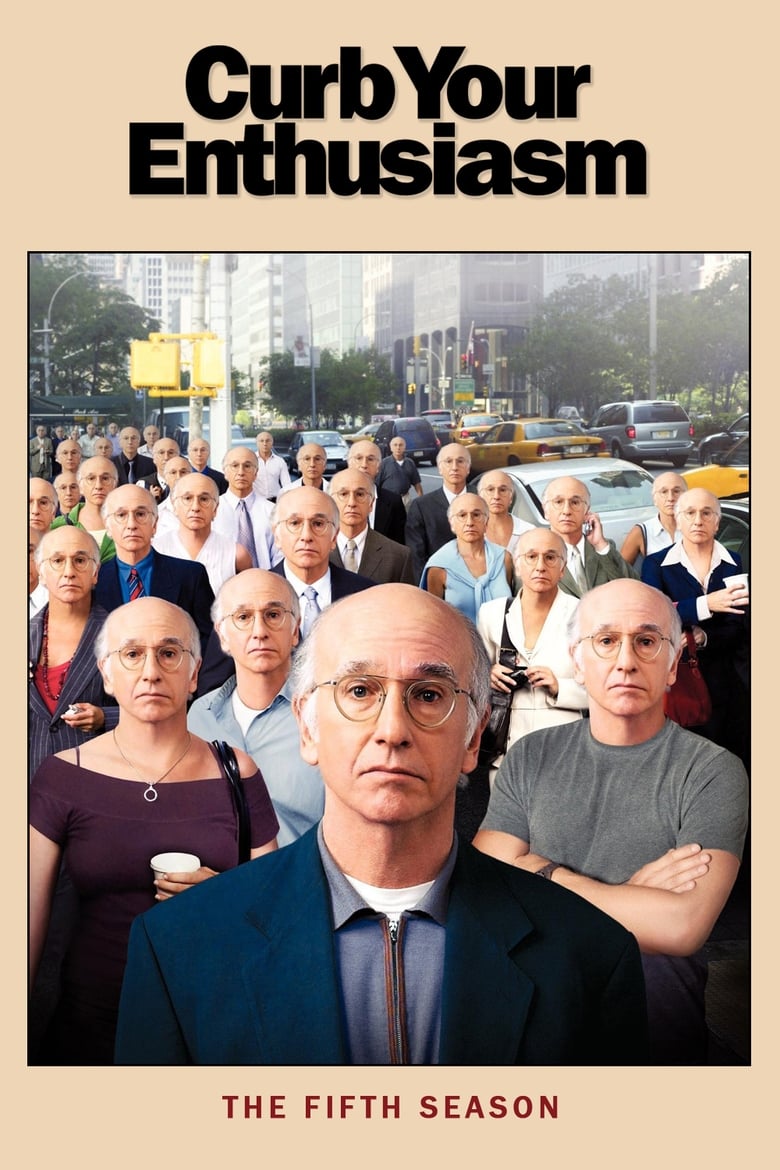 Poster of Episodes in Curb Your Enthusiasm - Season 5 - Season 5