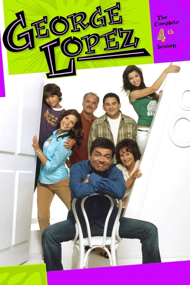 Poster of Episodes in George Lopez - Season 4 - Season 4