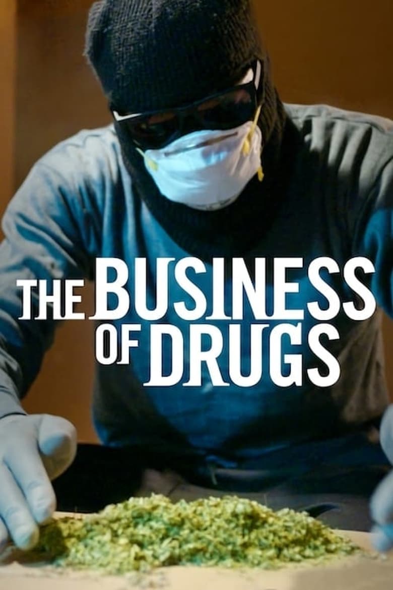 Poster of Episodes in The Business Of Drugs - Limited Series - Limited Series