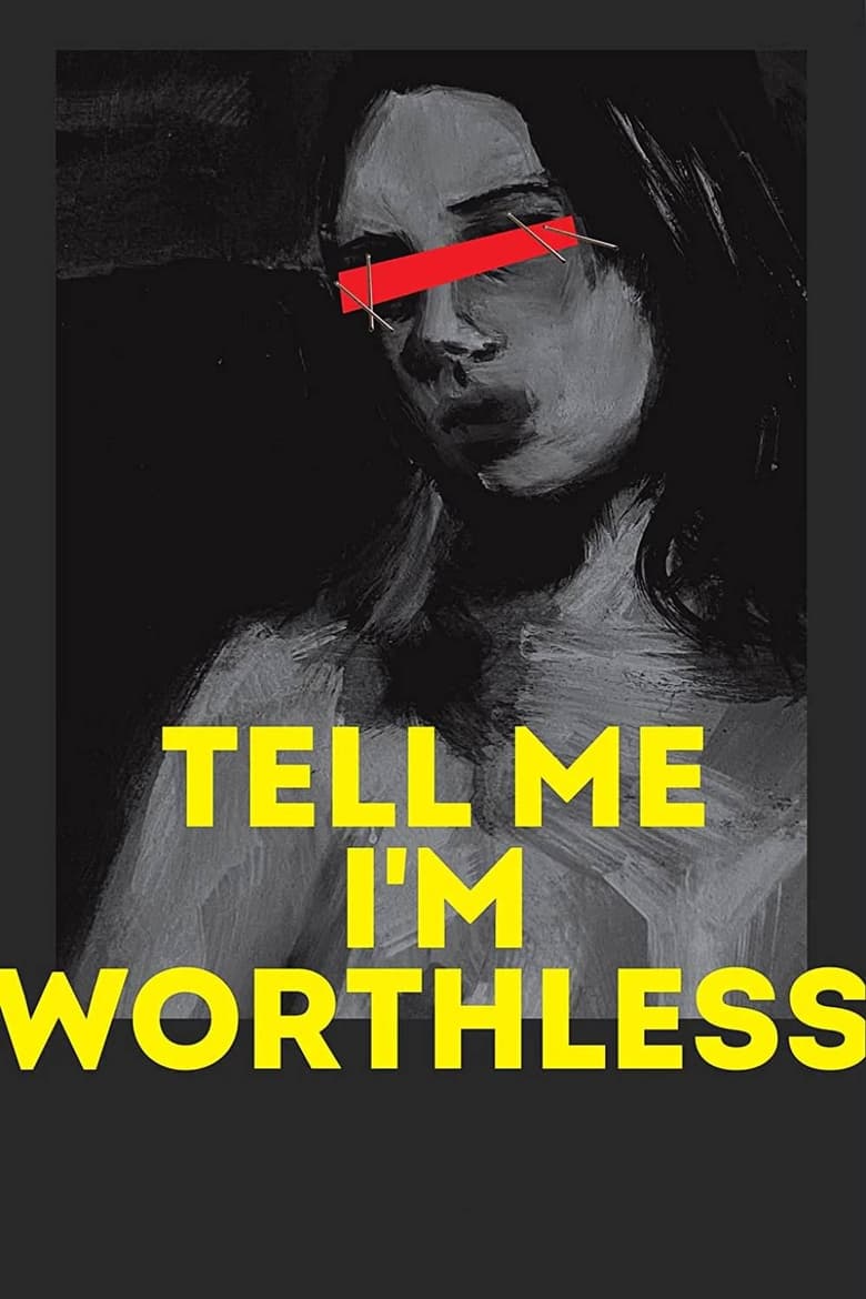 Poster of Tell Me I’m Worthless