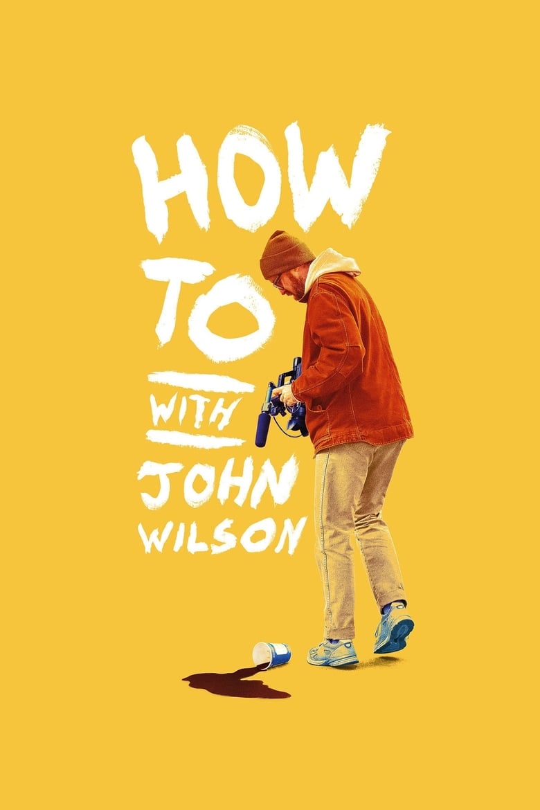 Poster of Episodes in How To With John Wilson - Season 1 - Season 1