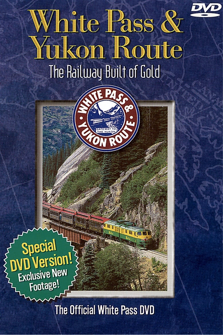 Poster of White Pass & Yukon Route: The Railway Built of Gold