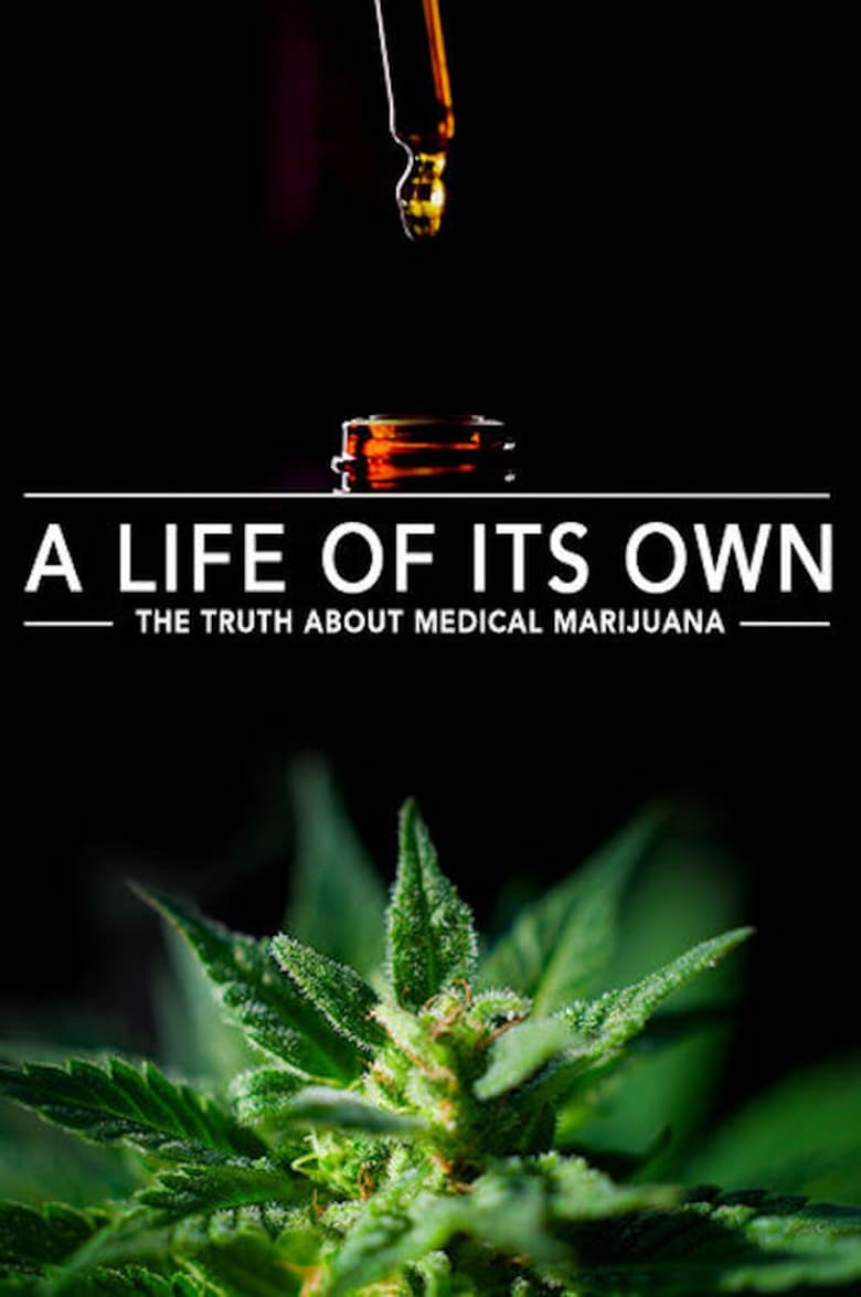 Poster of A Life of Its Own: The Truth About Medical Marijuana