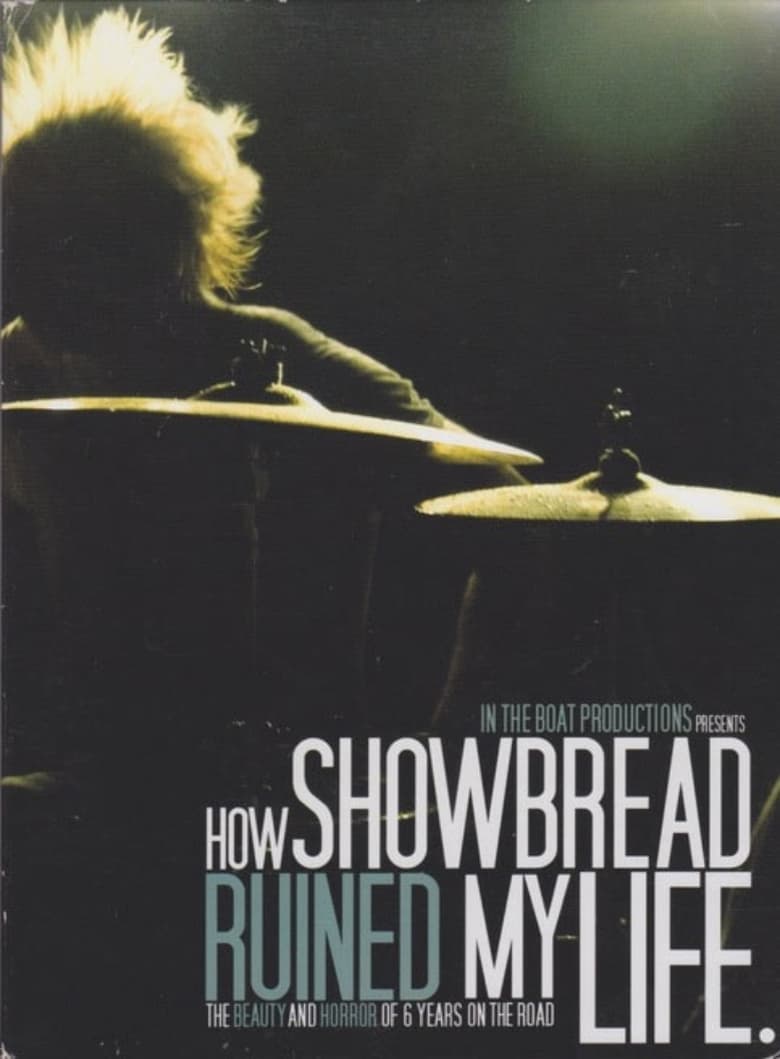 Poster of How Showbread Ruined My Life