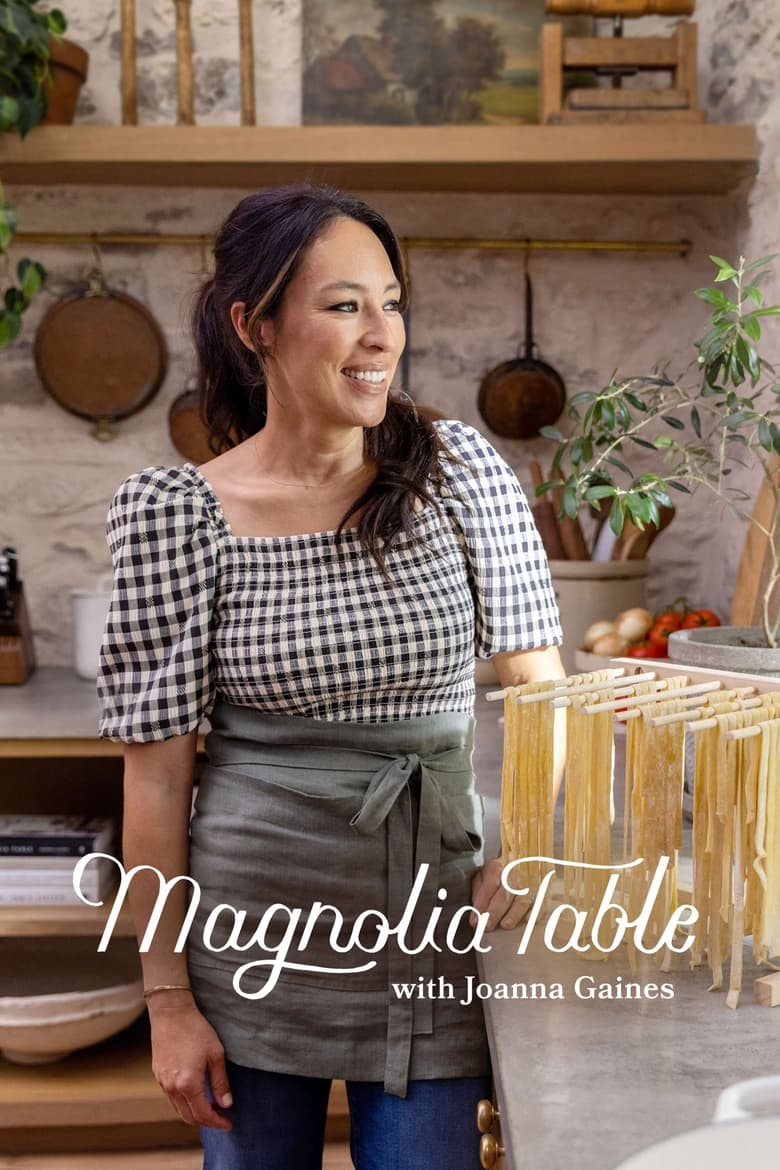 Poster of Cast and Crew in Magnolia Table With Joanna Gaines - Season 7 - Episode 1 - Homemade Pasta