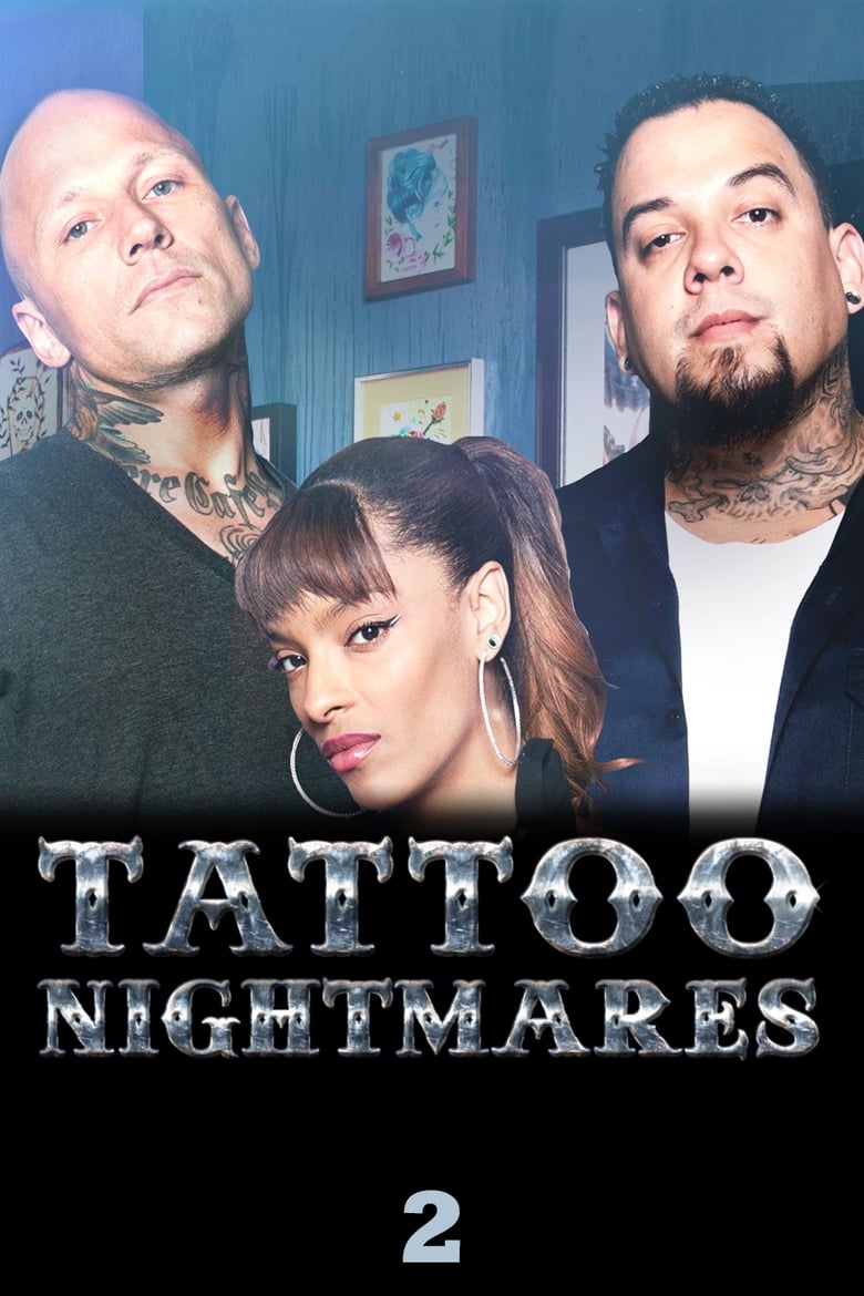 Poster of Episodes in Tattoo Nightmares - Season 2 - Season 2