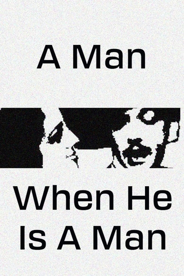 Poster of A Man, When He Is a Man