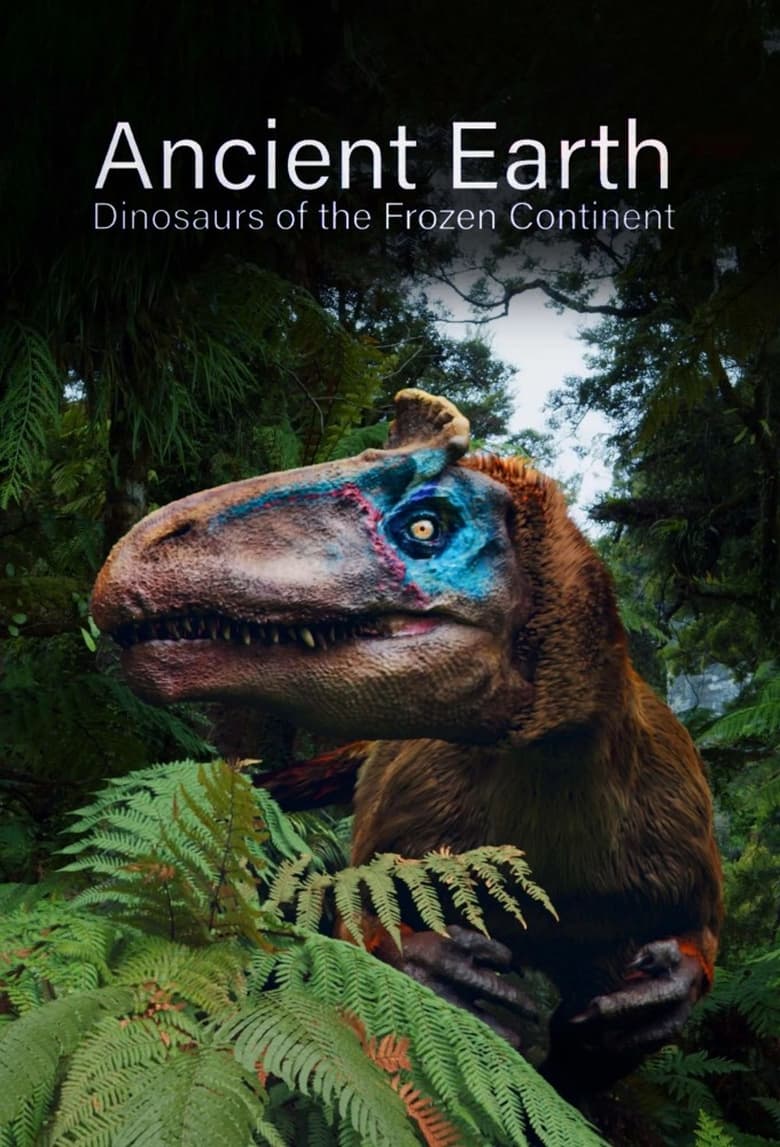 Poster of Ancient Earth: Dinosaurs of the Frozen Continent