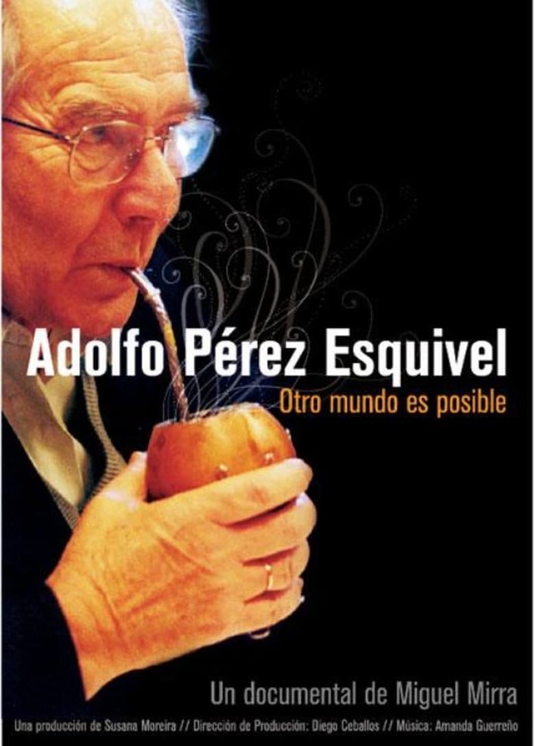 Poster of Adolfo Pérez Esquivel. Another world is possible