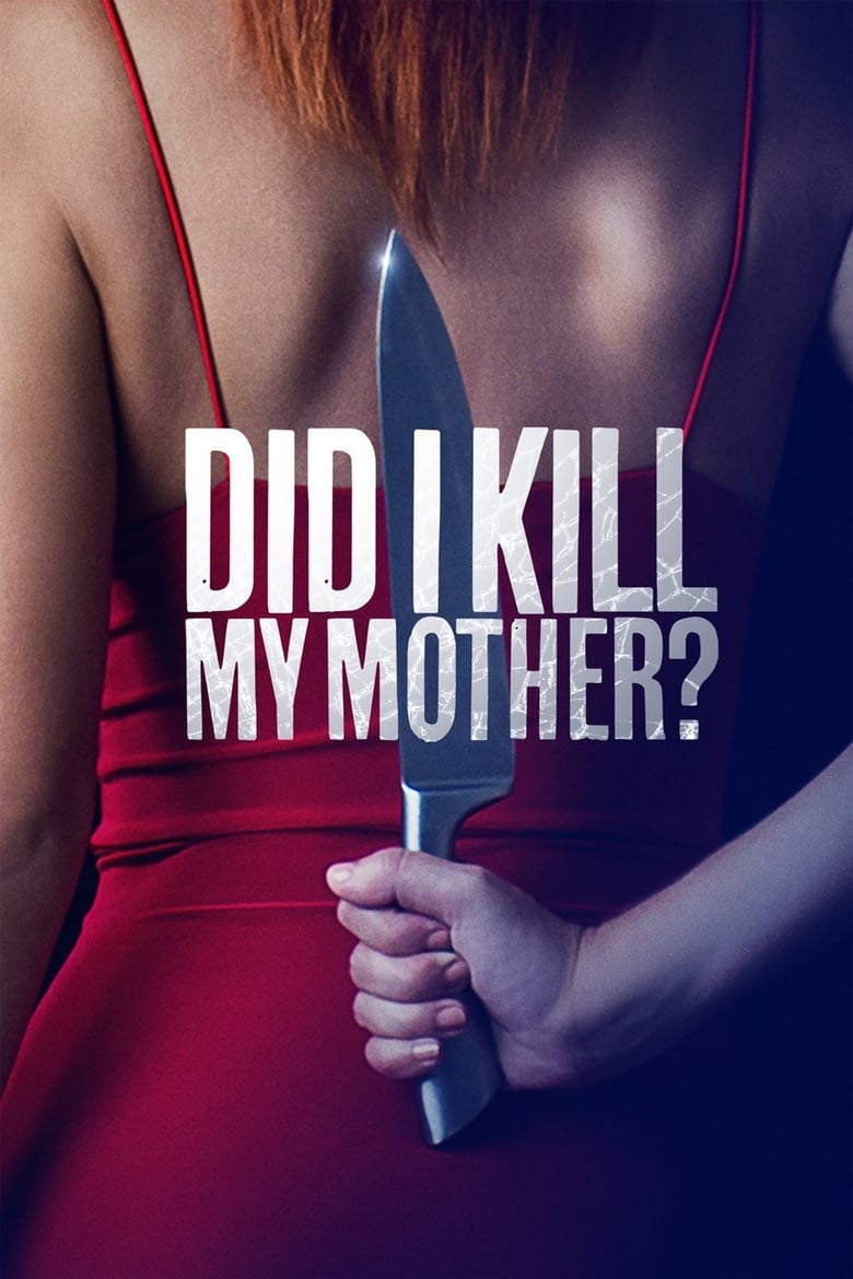 Poster of Did I Kill My Mother?