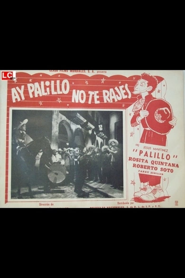 Poster of ¡Ay, Palillo, no te rajes!