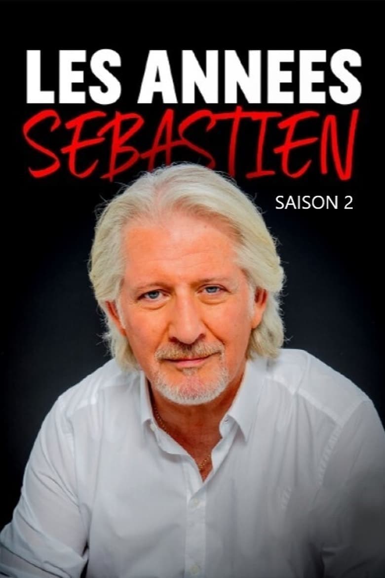 Poster of Episodes in Samedi Sébastien - Season 2 - Season 2