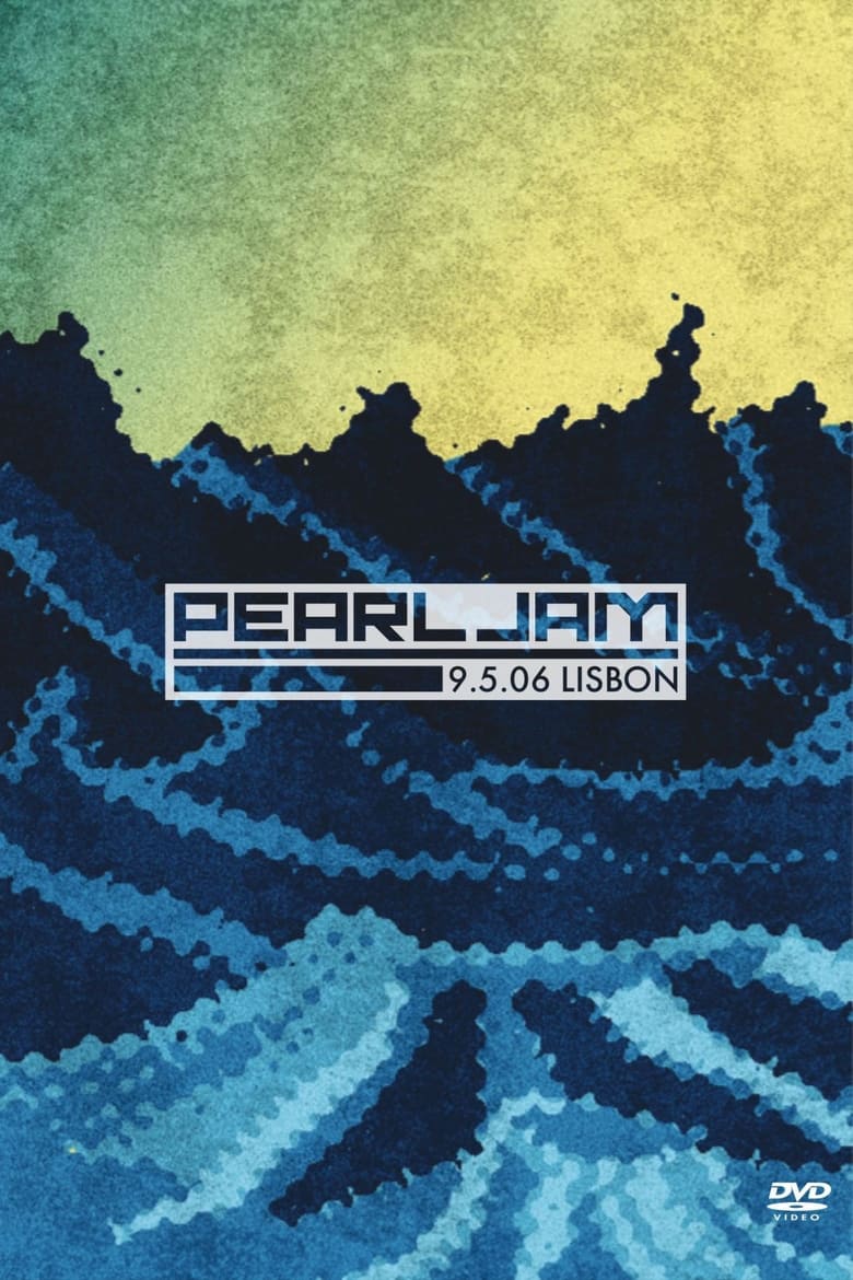 Poster of Pearl Jam: Lisbon 2006 - Night 2