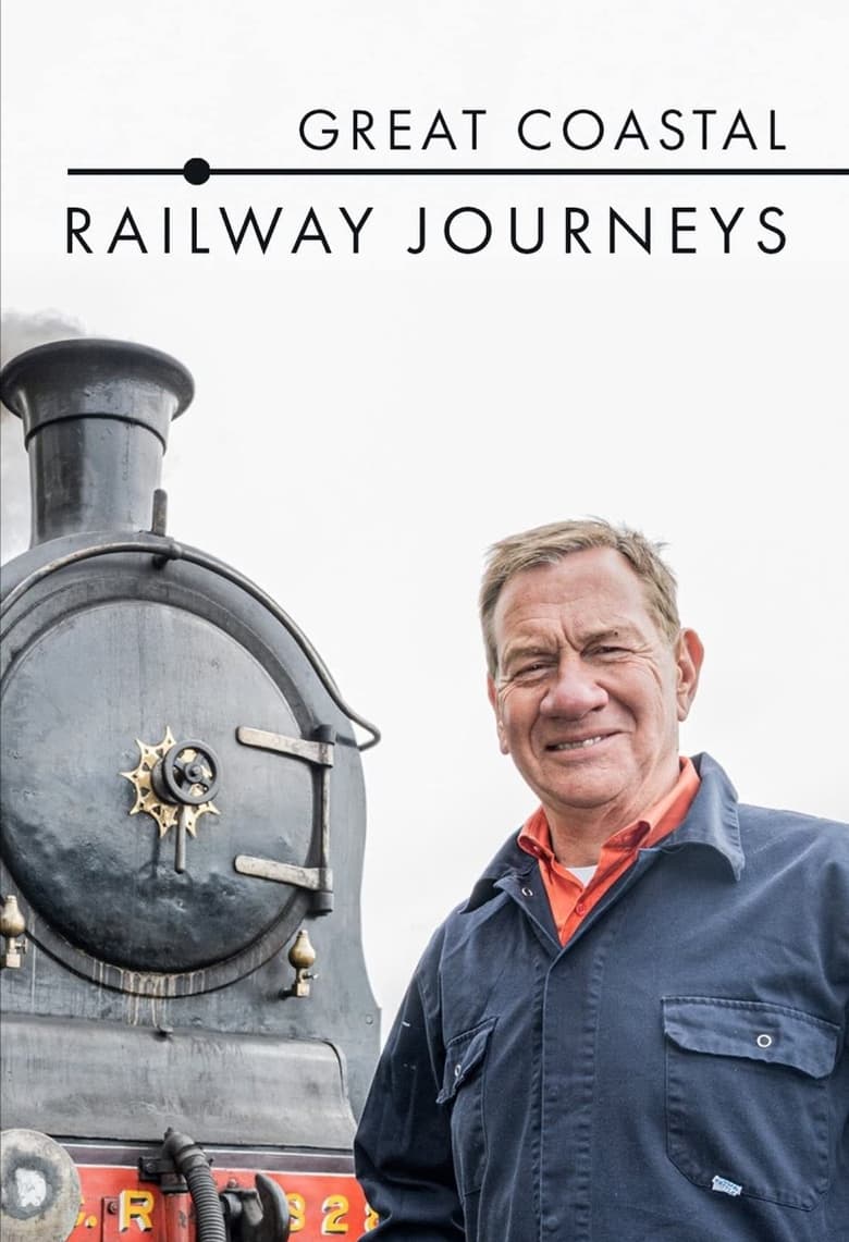 Poster of Cast and Crew in Great Coastal Railway Journeys - Season 1 - Episode 3 - Stirling to East Neuk