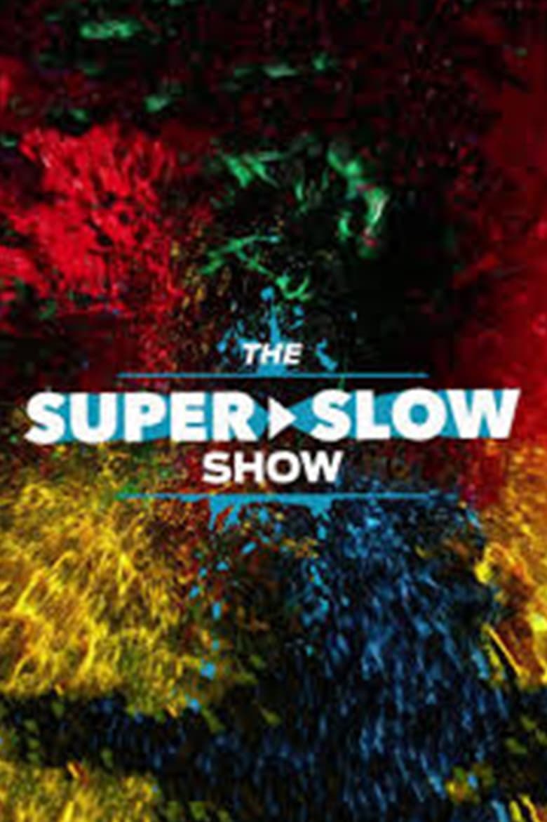 Poster of Episodes in The Super Slow Show - Season 1 - Season 1