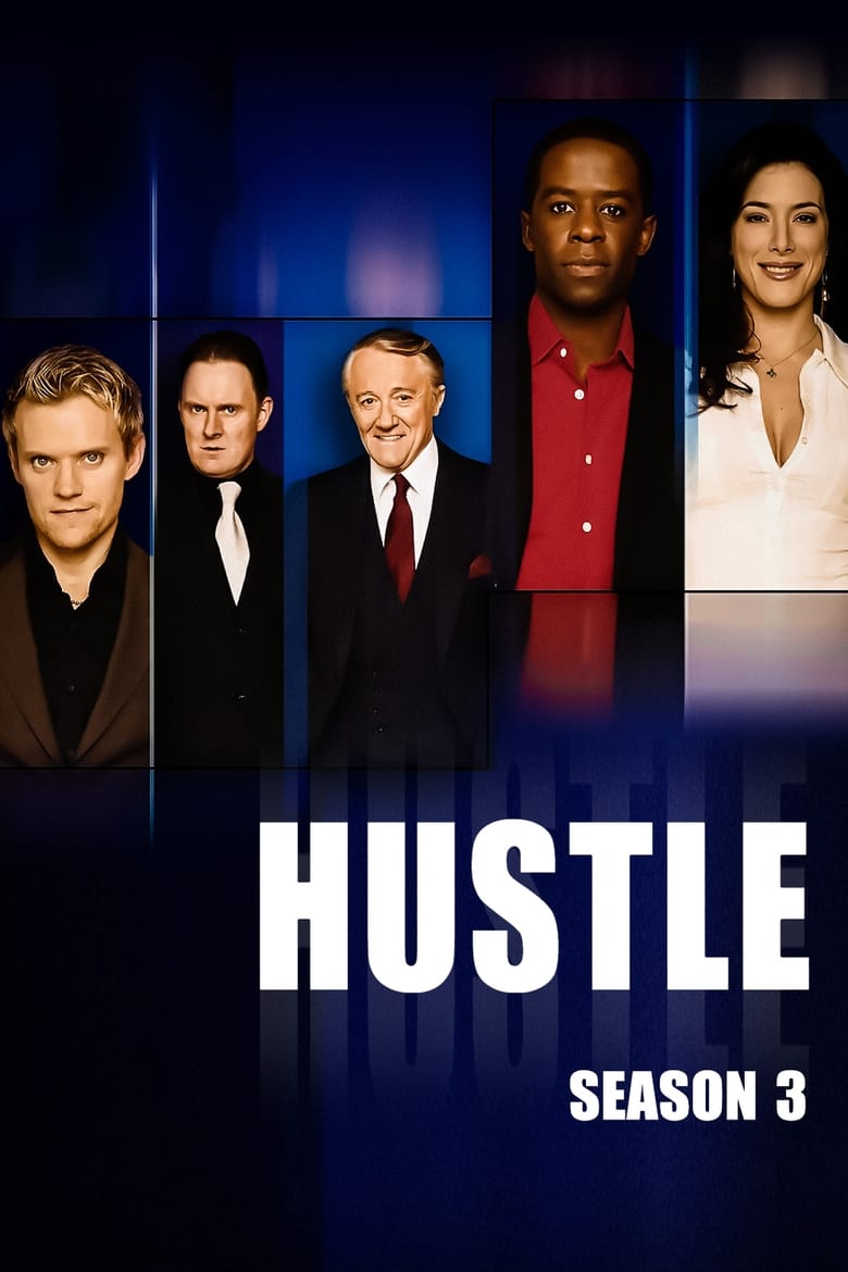 Poster of Episodes in Hustle - Season 3 - Season 3