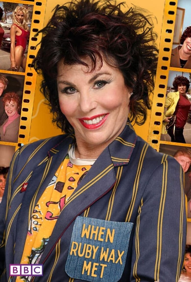 Poster of Episodes in When Ruby Wax Met... - Season 1 - Season 1