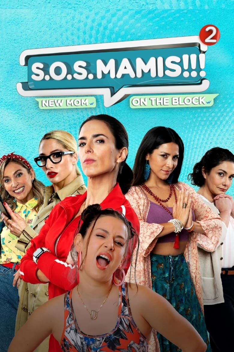 Poster of S.O.S MAMIS 2: New Mom On The Block