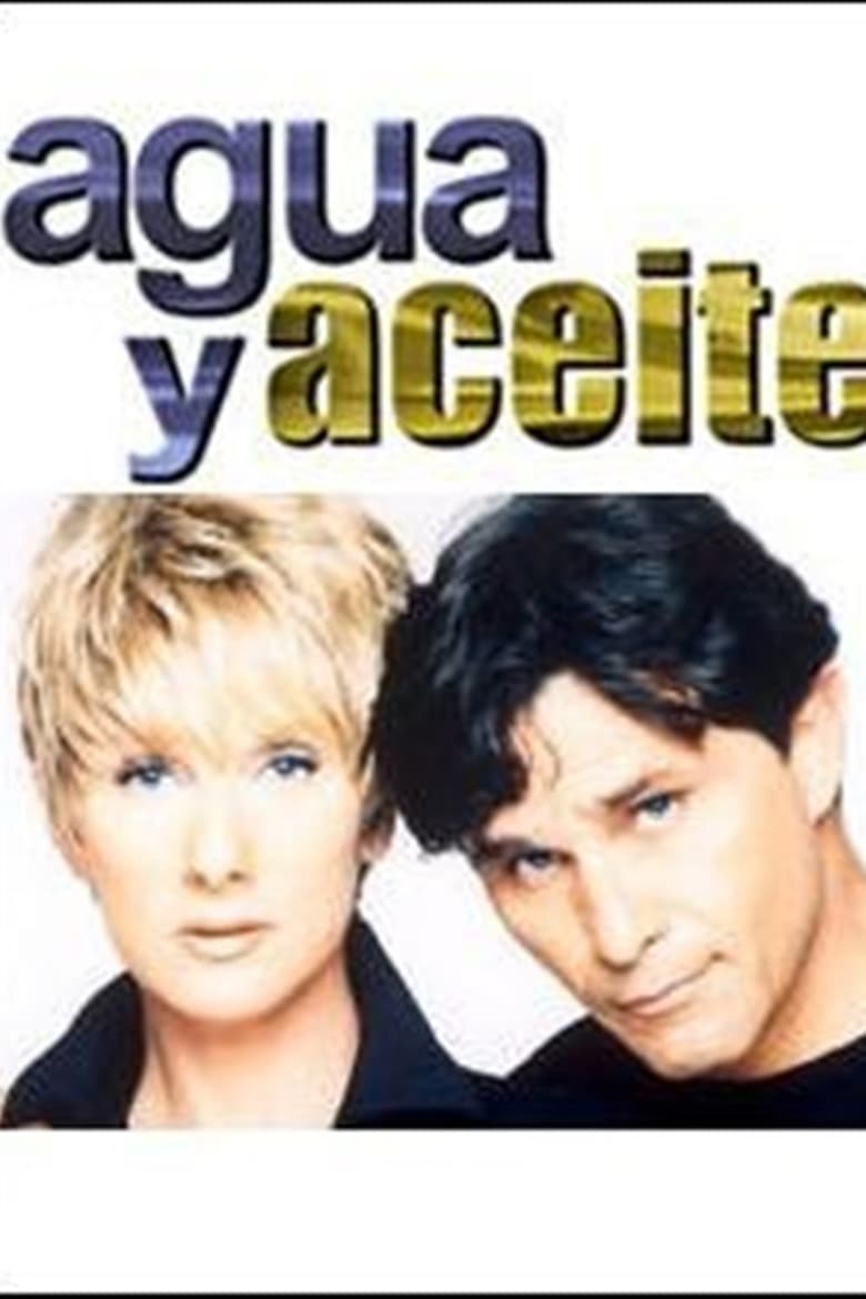 Poster of Episodes in Agua Y Aceite - Season 1 - Season 1