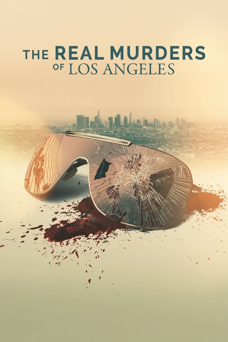 Poster of Episodes in The Real Murders Of Los Angeles - Season 1 - Season 1