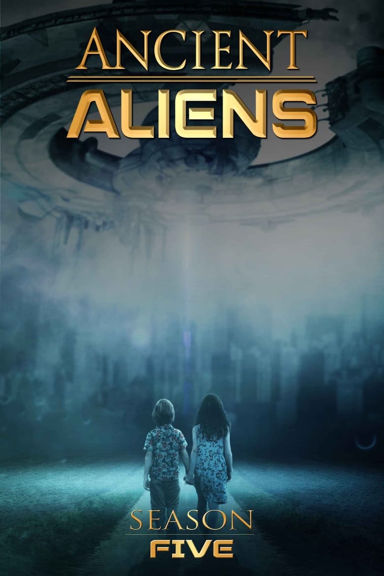 Poster of Episodes in Ancient Aliens - Season 5 - Season 5