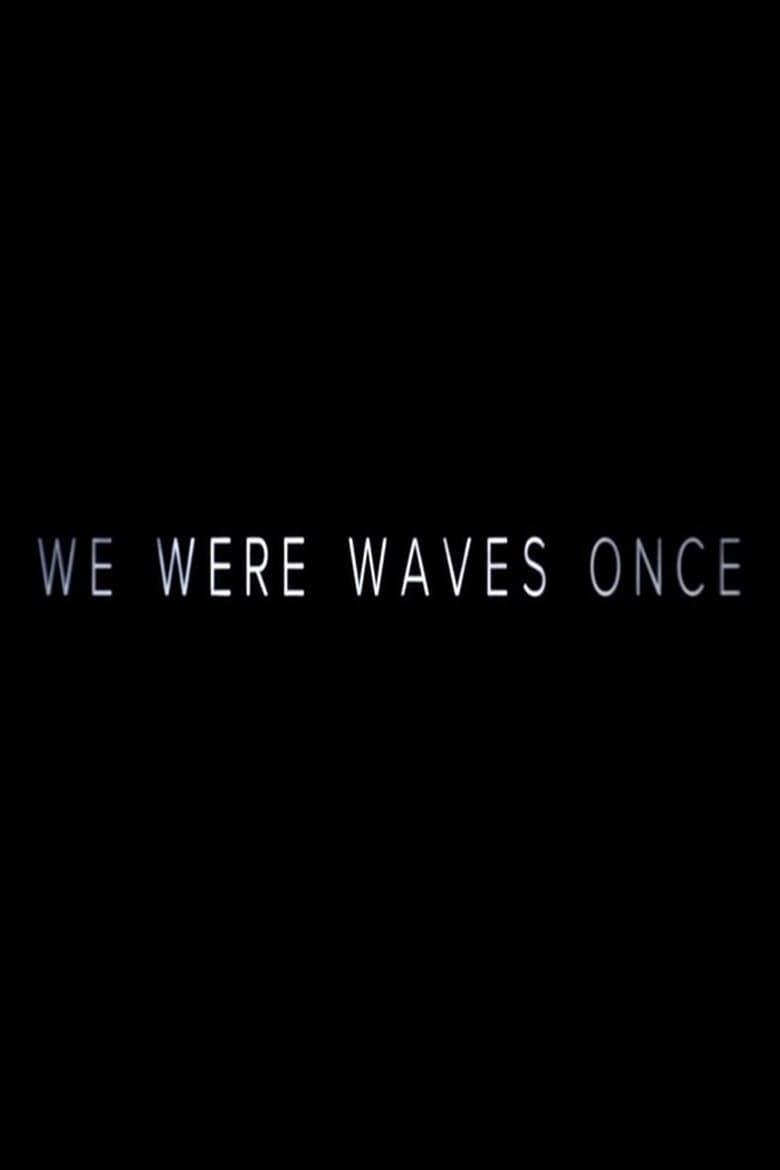 Poster of We Were Waves Once