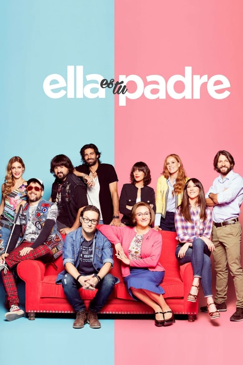 Poster of Episodes in Ella Es Tu Padre - Season 1 - Season 1