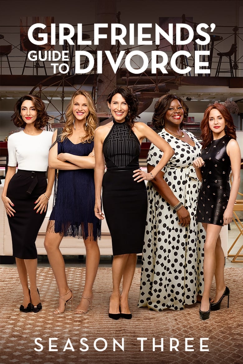 Poster of Episodes in Girlfriends' Guide To Divorce - Season 3 - Season 3