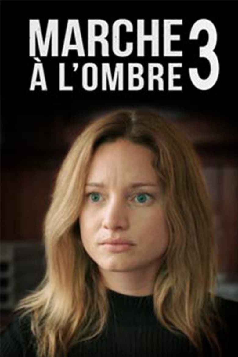 Poster of Episodes in Marche à L'ombre - Season 3 - Season 3