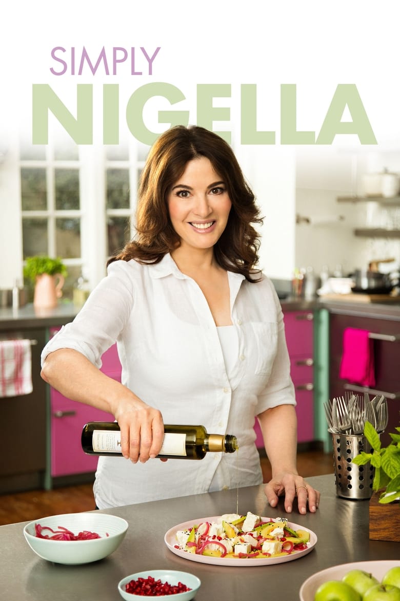 Poster of Episodes in Simply Nigella - Season 1 - Season 1