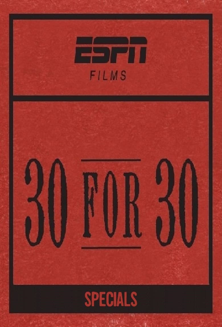 Poster of Episodes in 30 For 30 - Specials - Specials