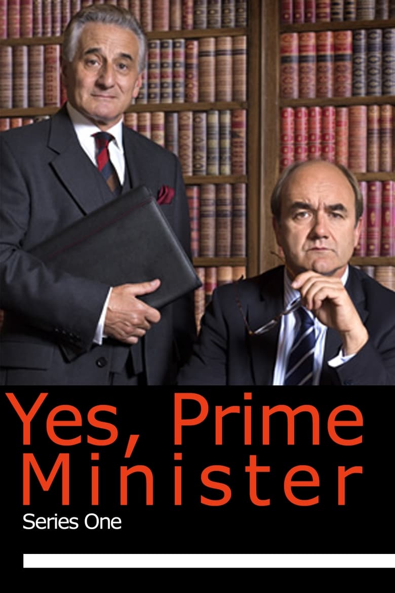 Poster of Episodes in Yes, Prime Minister - Season 1 - Season 1