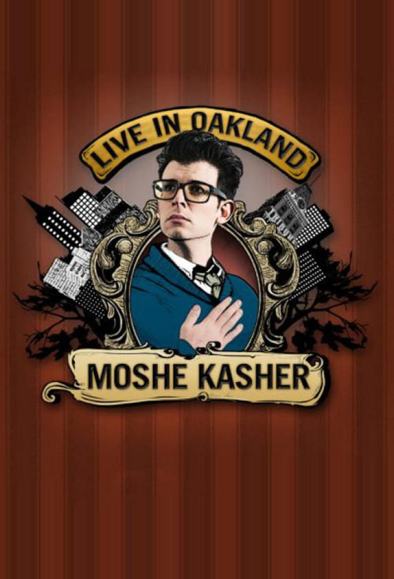 Poster of Moshe Kasher: Live in Oakland