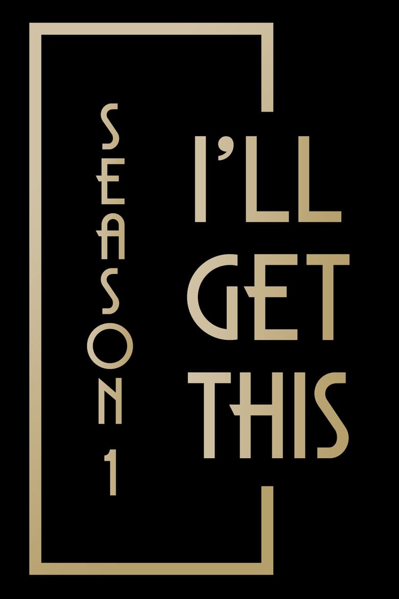 Poster of Episodes in I'll Get This - Season 1 - Season 1