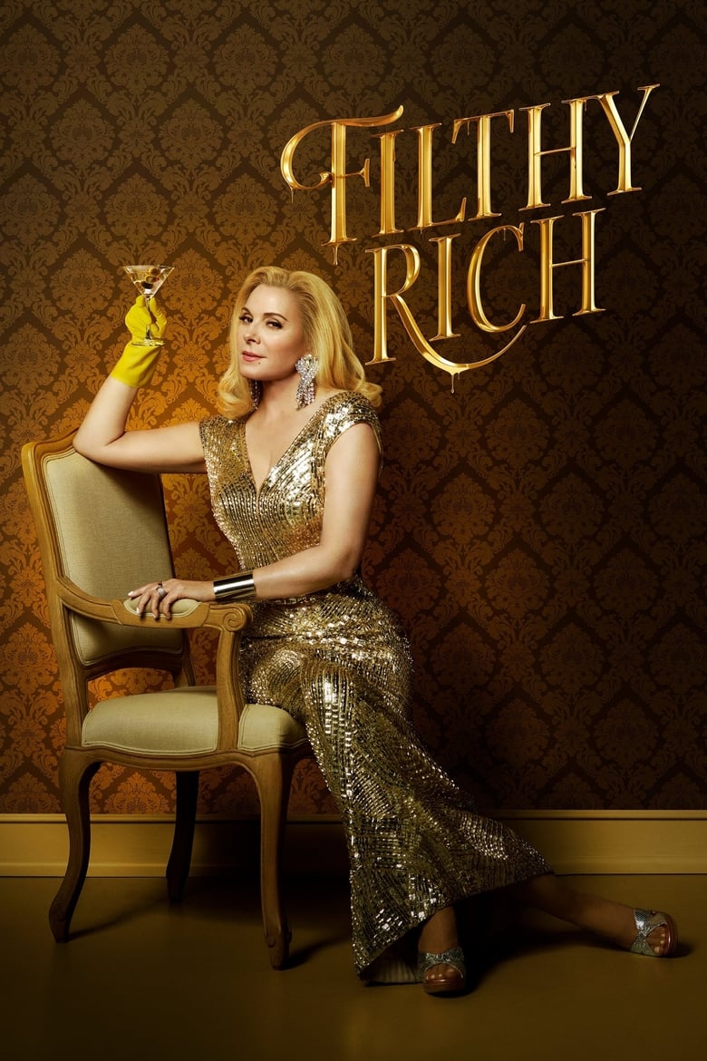 Poster of Cast and Crew in Filthy Rich - Season 1 - Episode 5 - Proverbs 20:6