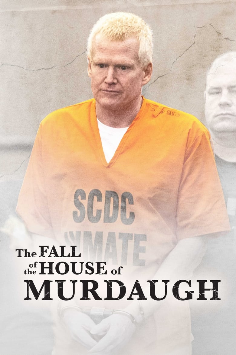 Poster of Episodes in The Fall Of The House Of Murdaugh - Season 1 - Season 1