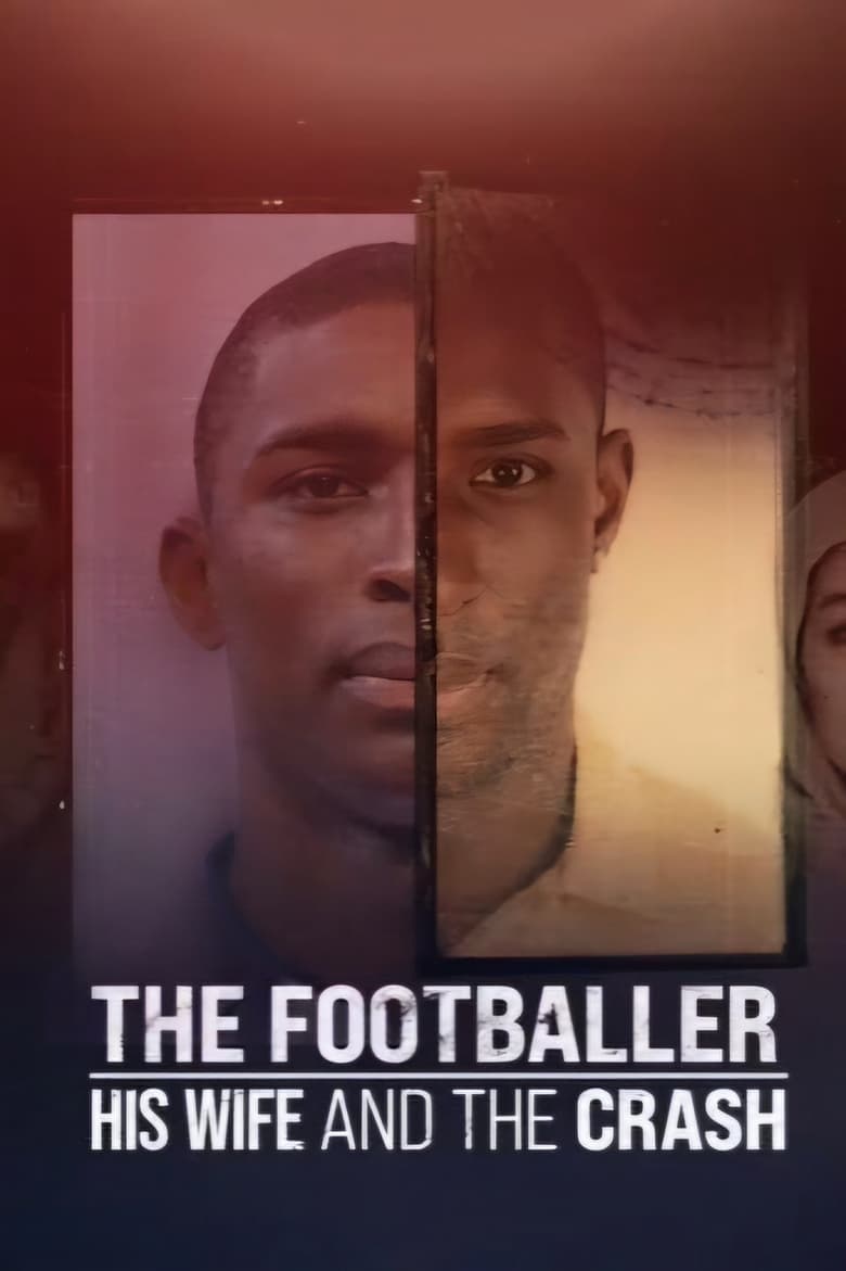 Poster of The Footballer, His Wife & The Crash