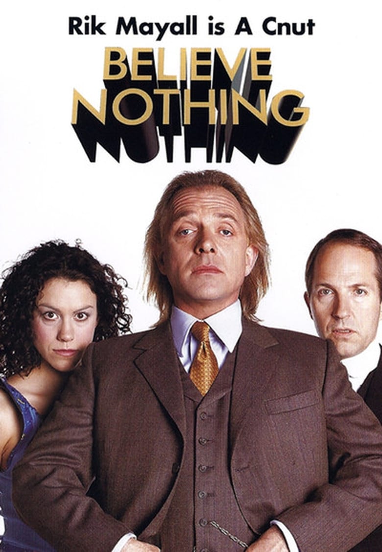 Poster of Episodes in Believe Nothing - Season 1 - Season 1