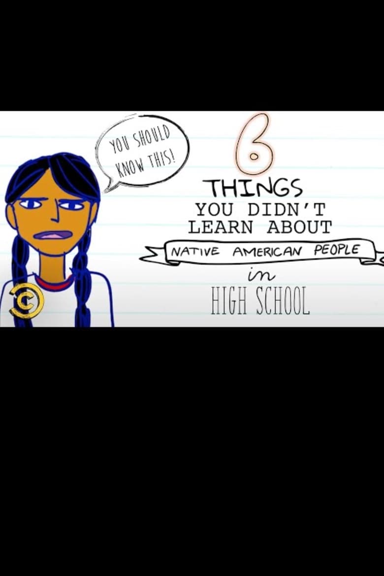 Poster of 6 Things You Didn’t Learn about Native American People in High School