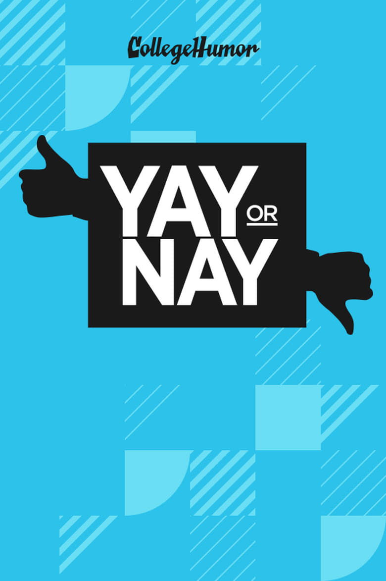 Poster of Episodes in Yay Or Nay - Season 1 - Season 1