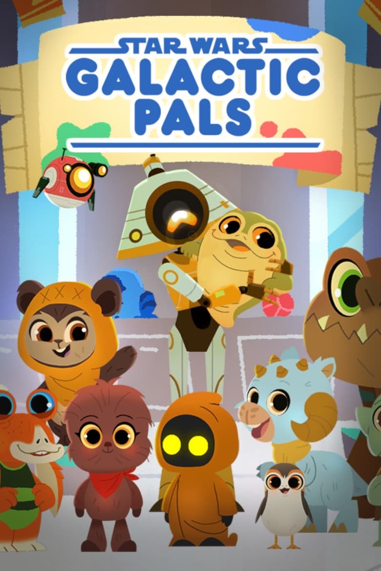 Poster of Cast and Crew in Star Wars Galactic Pals - Season 1 - Episode 8 - Rancor