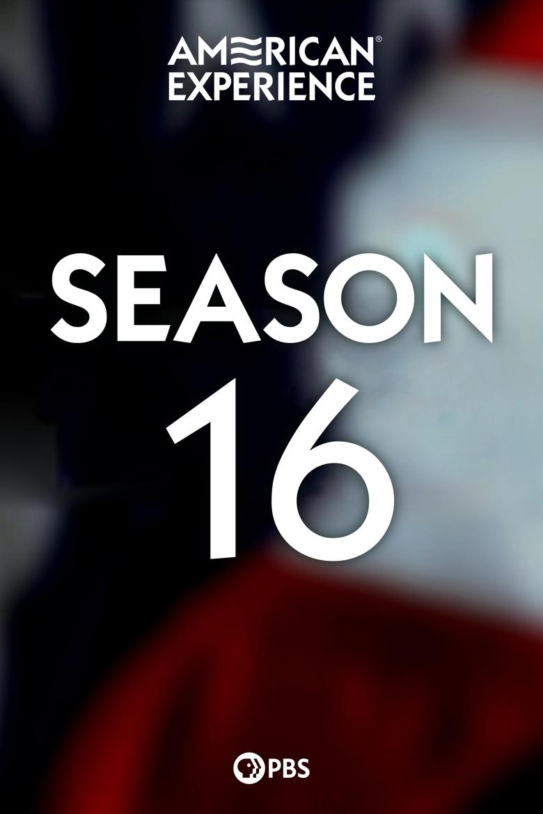 Poster of Episodes in American Experience - Season 16 - Season 16