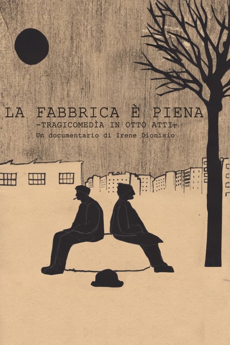 Poster of La fabbrica è piena. Tragicommedia in otto atti