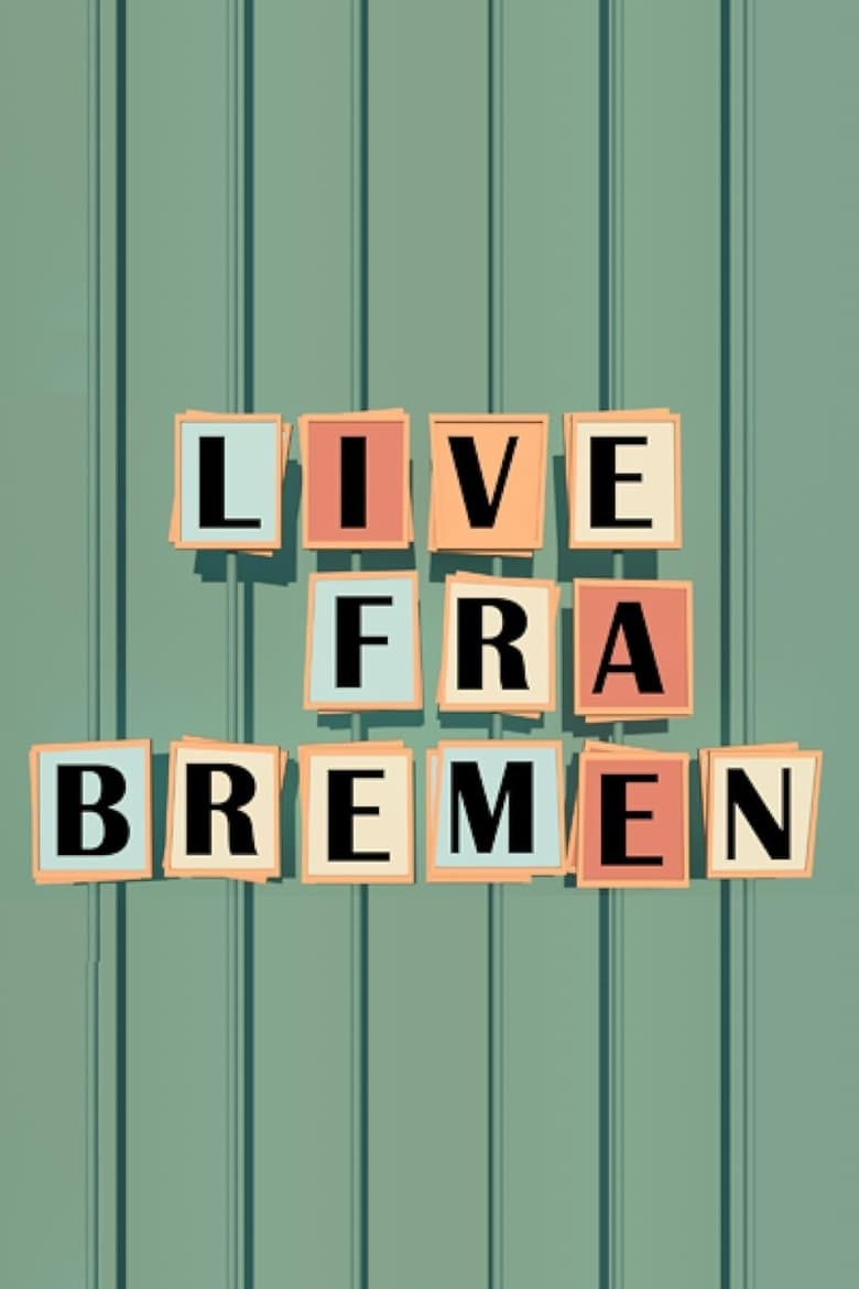 Poster of Live from Bremen