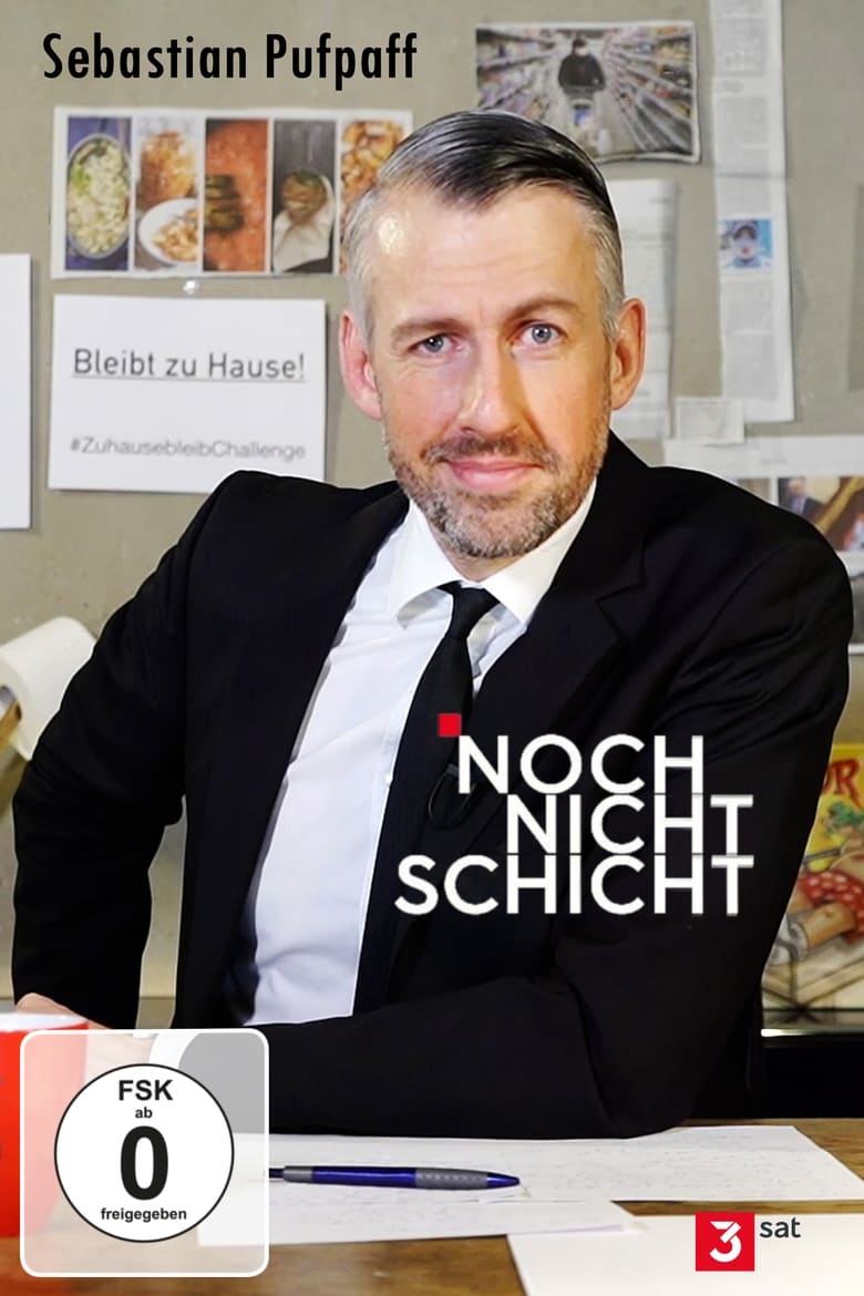 Poster of Sebastian Pufpaff: Noch nicht Schicht!