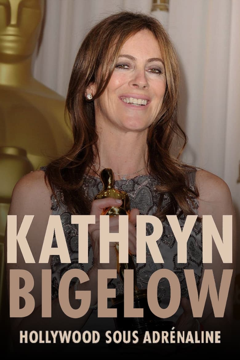 Poster of Kathryn Bigelow: Hollywood Adrenaline