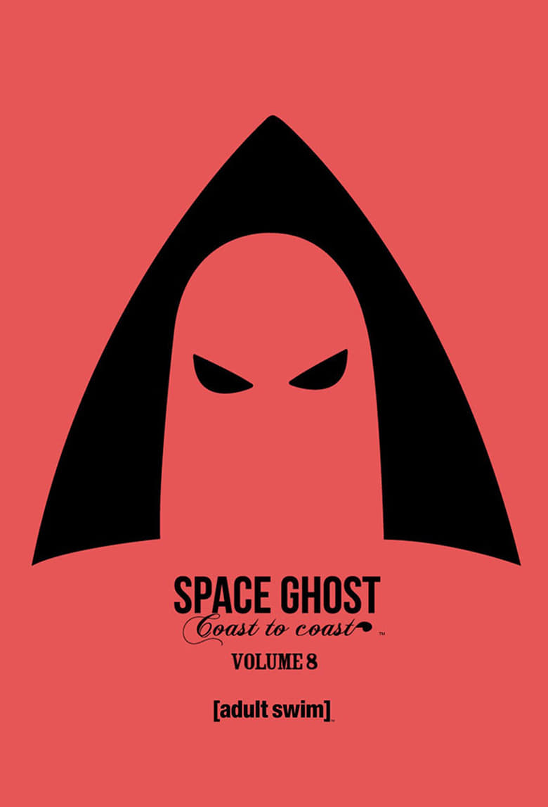 Poster of Episodes in Space Ghost Coast To Coast - Season 8 - Season 8