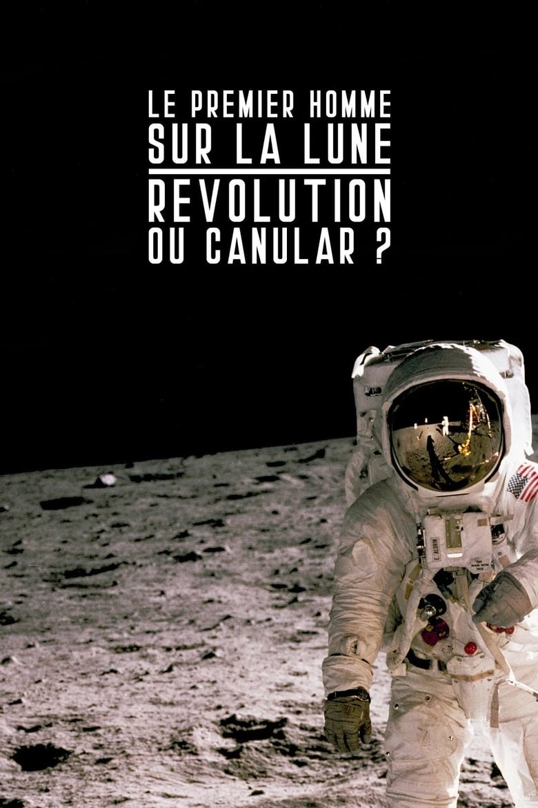 Poster of Le premier homme sur la lune : révolution ou canular ?