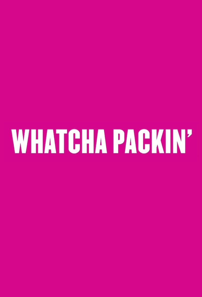 Poster of Episodes in Whatcha Packin' - Season 11 - Season 11